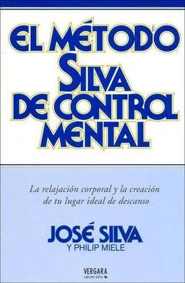José Silva El Método Silva De Control Mental