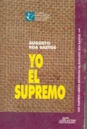 Augusto Bastos: Yo el Supremo