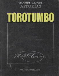 Miguel Asturias: Torotumbo