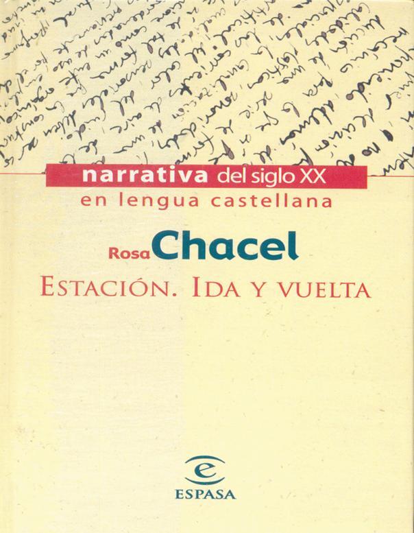 Rosa Chacel Estación Ida y vuelta NOTICIA Este libro publicado en Madrid - фото 1