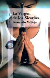 Fernando Vallejo: La Virgen De Los Sicarios