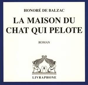 Honoré de Balzac La Maison Du ChatQuiPelote La Comédie humaine Études de - фото 1