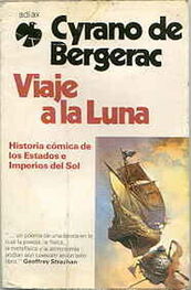 Cyrano De Bergerac: Historia Cómica O Viaje A La Luna