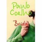 Paulo Coelho Brida El don que cada uno lleva dentro O qué mujer que tenga - фото 1