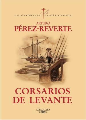Arturo PérezReverte Corsarios De Levante A Juan Eslava Galán y Fito Cózar - фото 1