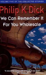 Philip Dick: We Can Remember It for You Wholesale