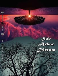 Вильгельм Торрес: Sub Arbor Dictum