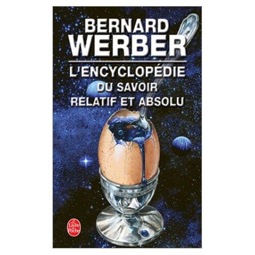 Bernard Werber LEncyclopédie du savoir relatif et absolu A u début Au - фото 1