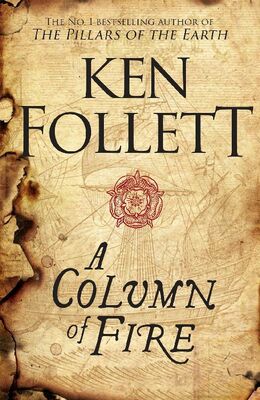 Ken Follett A Column of Fire