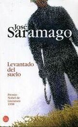 José Saramago: Levantado Del Suelo