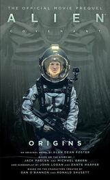 Alan Foster: Alien: Covenant - Origins: The Official Movie Prequel