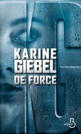 Karine Giébel: De force