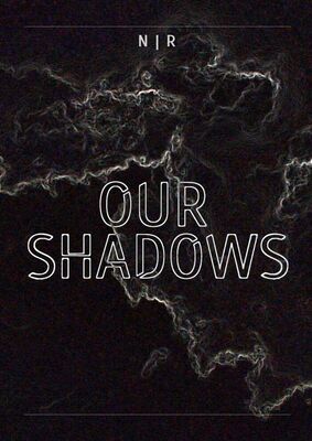 N Our Shadows