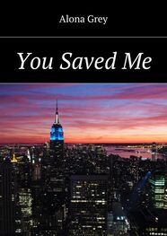 Alona Grey: You Saved Me