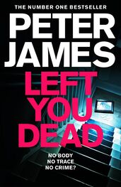 Питер Джеймс: Left You Dead