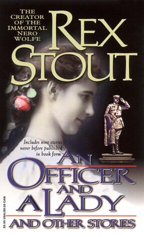Rex Stout Рекс Стаут An Officer and a Lady Офицер и леди BILL FARDEN HAD - фото 1
