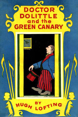 Hugh Lofting Doctor Dolittle and the Green Canary