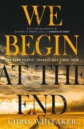 Chris Whitaker: We Begin at the End