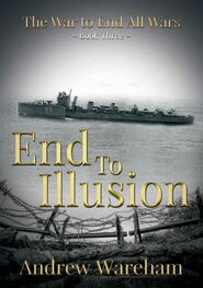 Andrew Wareham: End to Illusion