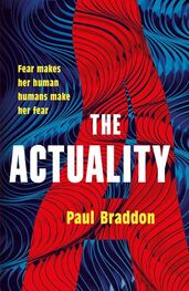 Paul Braddon: The Actuality