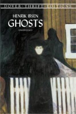 Генрик Ибсен Ghosts