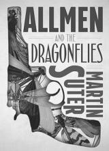 ALLMEN AND THE DRAGONFLIES BY MARTIN SUTER Johann Friedrich von Allmen has - фото 11