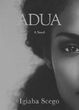 ADUA BY IGIABA SCEGO Adua an immigrant from Somalia to Italy has lived in - фото 13