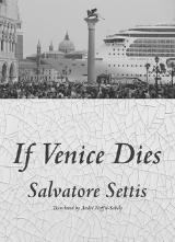 IF VENICE DIES BY SALVATORE SETTIS Internationally renowned art historian - фото 14