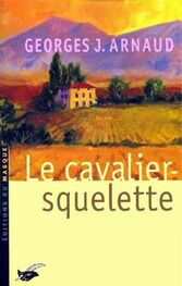 Georges-Jean Arnaud: Le Cavalier-squelette