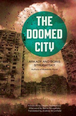 Arkady Strugatsky The Doomed City