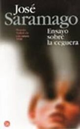 José Saramago: Ensayo Sobre La Ceguera