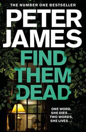 Питер Джеймс: Find Them Dead