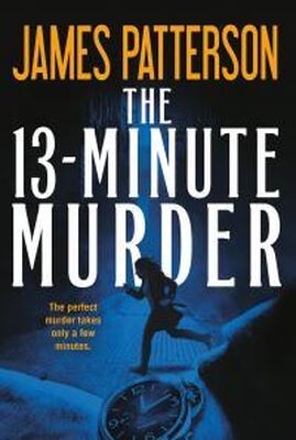 Джеймс Паттерсон The 13-Minute Murder