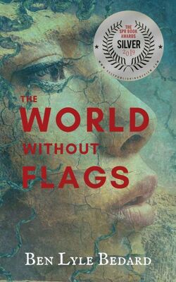 Ben Bedard The World Without Flags