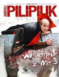 Анджей Пилипюк: Wampir z M-3