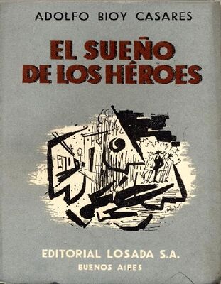 Adolfo Casares El Sueño de los Héroes