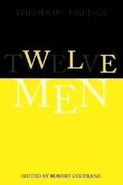 Теодор Драйзер: Twelve Men