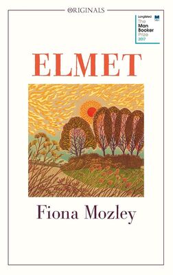 Fiona Mozley Elmet
