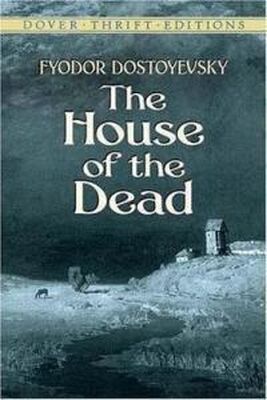 Федор Достоевский The House of the Dead