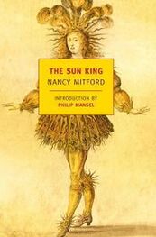 Нэнси Митфорд: Король-Солнце [The Sun King]