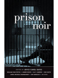 Джойс Оутс: Prison Noir