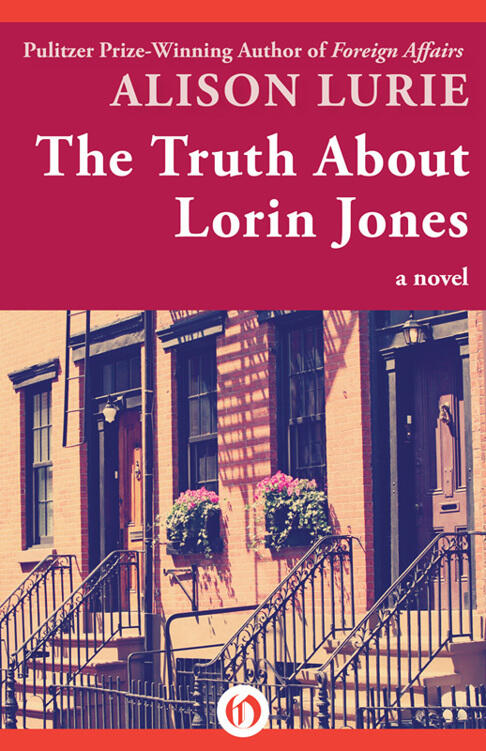 The Truth About Lorin Jones A Novel Alison Lurie For Barbara Epstein - фото 1