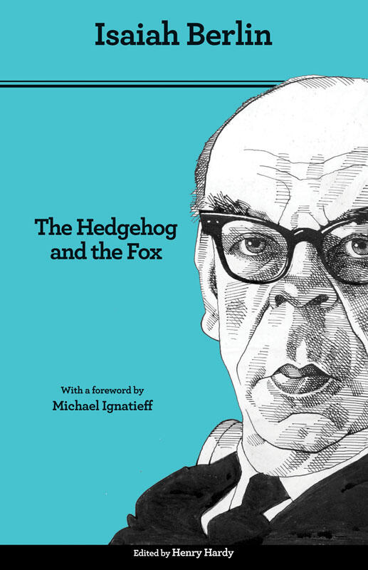 THE HEDGEHOG AND THE FOX ISAIAH BERLIN WAS BORN IN RIGA now capital of Latvia - фото 1