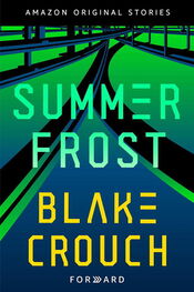 Блейк Крауч: Summer Frost
