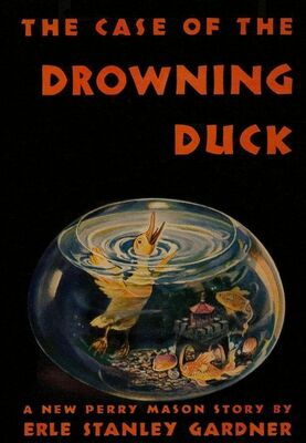 Erle Gardner The Case of the Drowning Duck