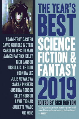 Rich Horton The Year's Best Science Fiction & Fantasy, 2019 Edition