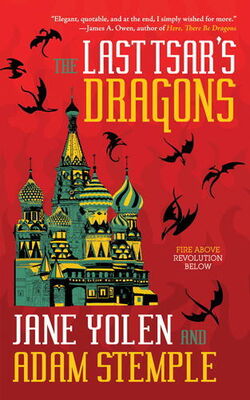 Джейн Йолен The Last Tsar's Dragons