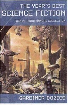Gardner Dozois The Years Best Science Fiction 23rd Annual Collection (2006)