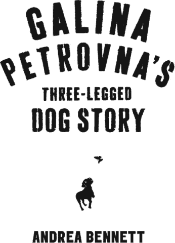 Galina Petrovnas ThreeLegged Dog Story - изображение 1