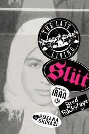 Roxana Shirazi: The Last Living Slut: Born in Iran, Bred Backstage